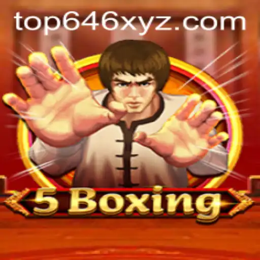 Exploring the Dynamic World of 5Boxing: An In-Depth Look at Top646