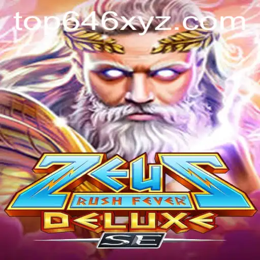 Experience the Spectacle of ZeusRushFeverDeluxeSE with the Top646 Strategy